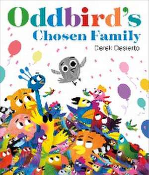 Oddbird's Chosen Family de Derek Desierto