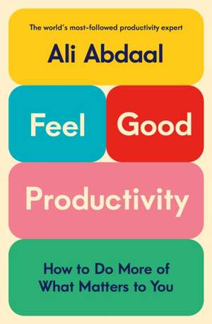 Feel-Good Productivity de Ali Abdaal