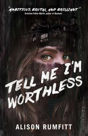 Tell Me I'm Worthless de Alison Rumfitt