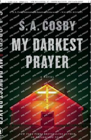 My Darkest Prayer de S a Cosby