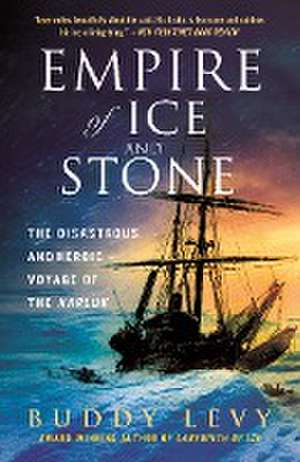 Empire of Ice and Stone de Buddy Levy