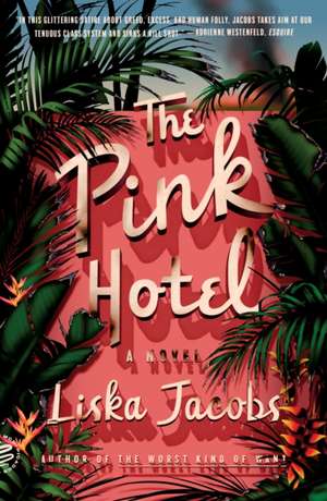 Pink Hotel de Liska Jacobs
