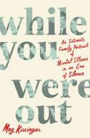 While You Were Out de Meg Kissinger