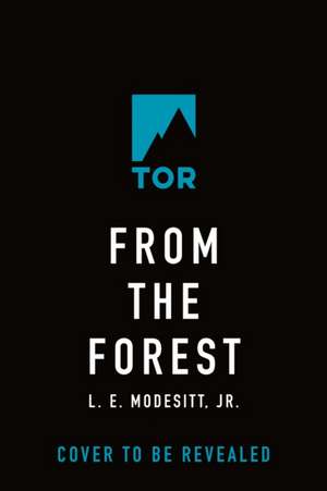 From the Forest de L. E. Modesitt Jr.