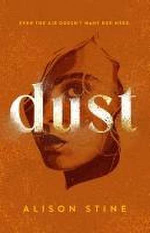 Dust de Alison Stine