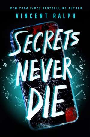 Secrets Never Die de Vincent Ralph