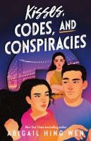 Kisses, Codes, and Conspiracies de Abigail Hing Wen