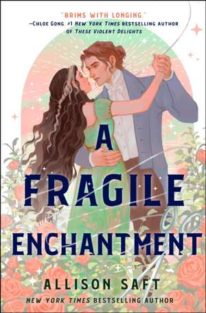 A Fragile Enchantment de Allison Saft