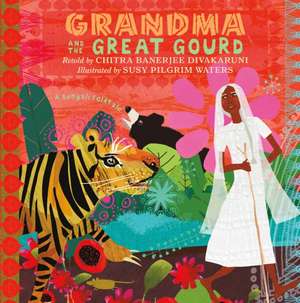 Grandma and the Great Gourd de Chitra Banerjee Divakaruni