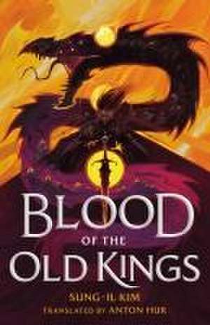 Blood of the Old Kings de Sung-Il Kim