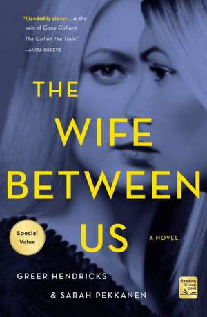 The Wife Between Us de Greer Hendricks