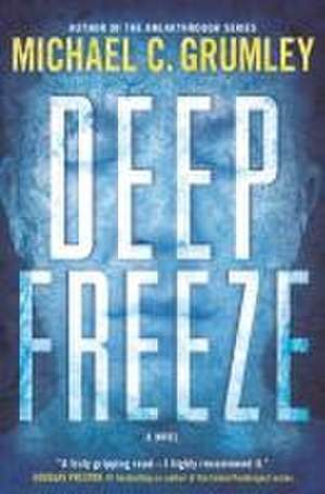 Deep Freeze de Michael C Grumley