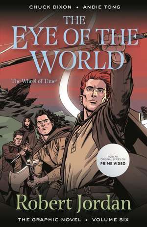 The Eye of the World: The Graphic Novel, Volume Six de Robert Jordan