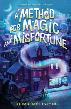 A Method for Magic and Misfortune de Craig Kofi Farmer