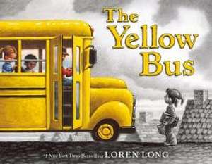 The Yellow Bus de Loren Long