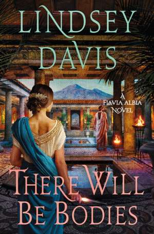 There Will Be Bodies de Lindsey Davis