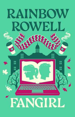 Fangirl: A Novel: 10th Anniversary Collector's Edition de Rainbow Rowell