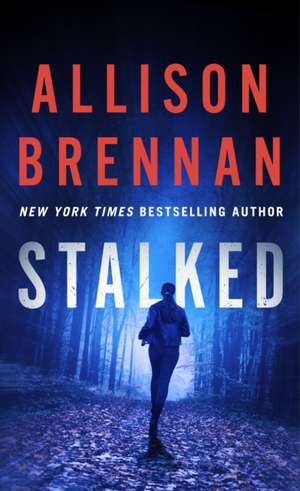 Stalked de Allison Brennan