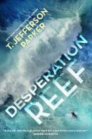 Desperation Reef de T. Jefferson Parker