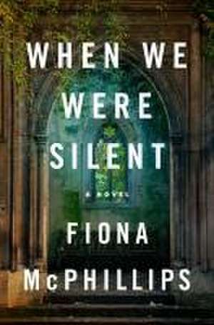 When We Were Silent de Fiona Mcphillips