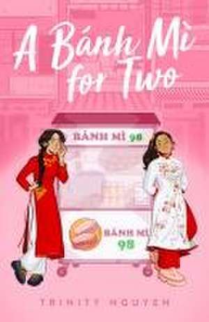 A Banh Mi for Two de Trinity Nguyen