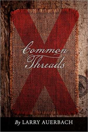 Common Threads de Larry Auerbach