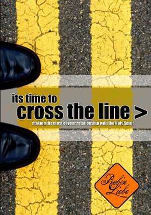 Cross the Line de Robin Liebe