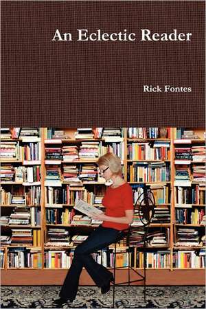 An Eclectic Reader de Rick Fontes