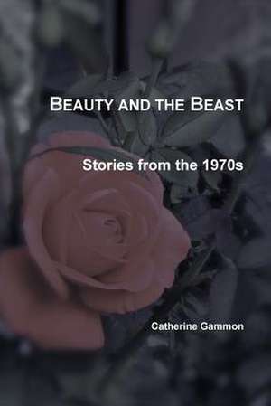 Beauty and the Beast de Catherine Gammon