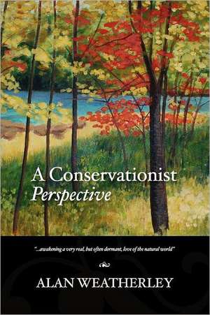 A Conservationist Perspective de Alan Weatherley