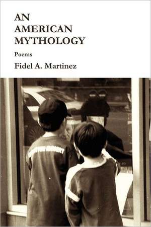 An American Mythology de Fidel Martinez