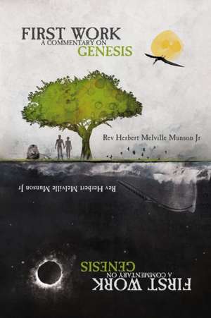 First Work de Herbert Melville Munson Jr
