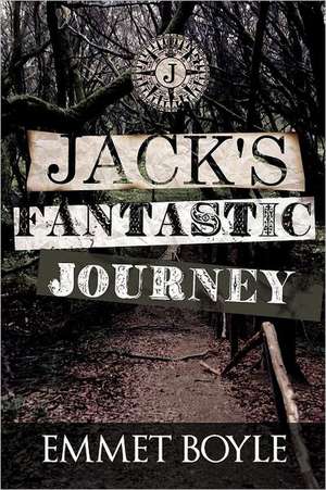 Jack's Fantastic Journey de Emmet Boyle