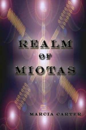 Realm of Miotas de Marcia Carter