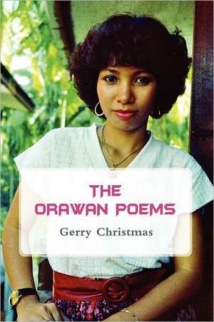 The Orawan Poems de Gerry Christmas