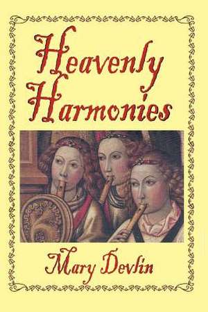 Heavenly Harmonies de Mary Devlin