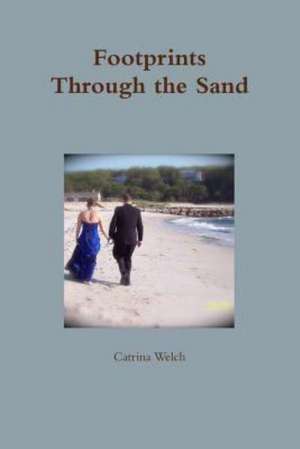 Footprints Through the Sand de Catrina Welch