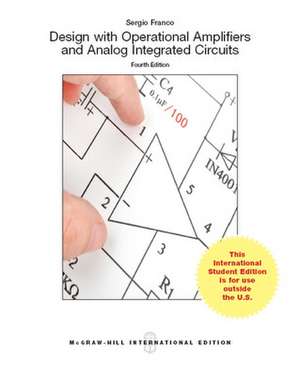 Design With Operational Amplifiers And Analog Integrated Circuits (Int'l Ed) de Sergio Franco