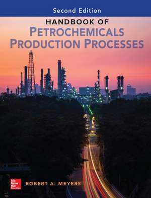 Handbook of Petrochemicals Production, Second Edition de Robert Meyers