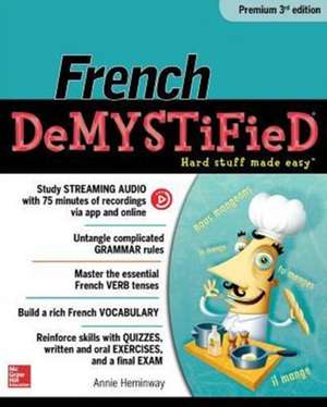 French Demystified, Premium 3rd Edition de Annie Heminway