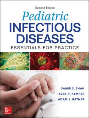 Pediatric Infectious Diseases: Essentials for Practice, 2nd Edition de Samir Shah