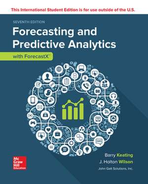 ISE Forecasting and Predictive Analytics with Forecast X (TM) de Barry Keating