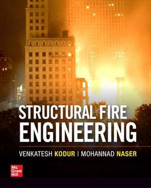 Structural Fire Engineering de Venkatesh Kodur