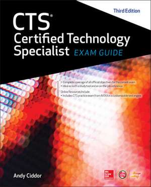 CTS Certified Technology Specialist Exam Guide, Third Edition de NA AVIXA Inc.