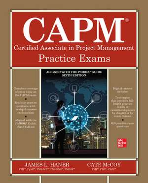 CAPM Certified Associate in Project Management Practice Exams de James Haner