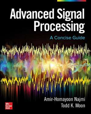 Advanced Signal Processing: A Concise Guide de Amir-Homayoon Najmi