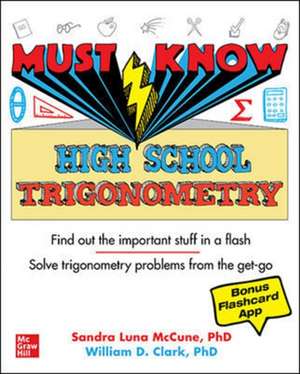 Must Know High School Trigonometry de Sandra Luna McCune