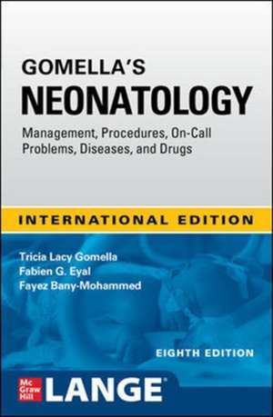 Gomella's Neonatology de Tricia Gomella