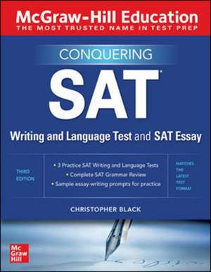 McGraw-Hill Education Conquering the SAT Writing and Language Test and SAT Essay de Christopher Black