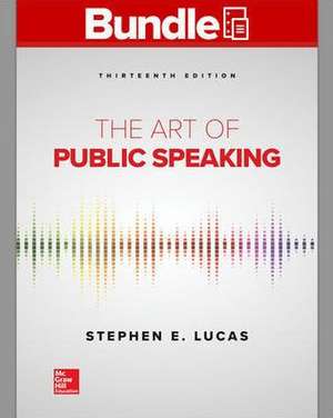 Gen Combo Looseleaf the Art of Public Speaking; Connect Access Card [With Access Code] de Stephen E. Lucas